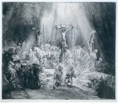 (Rembrandt (1606-1669) "The Three Crosses" Drypoint and burin, 1653 15 1/8 x 17 5/8 inches (38.5 x 45 cm) Rijksmuseum, Amsterdam)